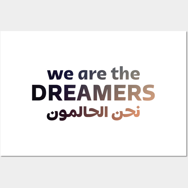 We Are The Dreamers Wall Art by Inspirit Designs